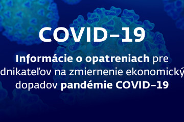 Informácie o opatreniach vlády pre podnikateľov na zmiernenie ekonomických dopadov pandémie COVID-19